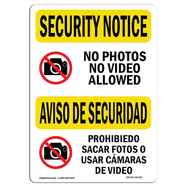 Safety Sign, OSHA SECURITY NOTICE, 18" Height, 24" Width, No Photos Or Video Bilingual, Landscape